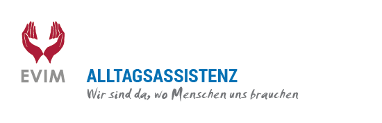 EVIM Alltagsassistenz | Wir sind da, wo Menschen uns brauchen